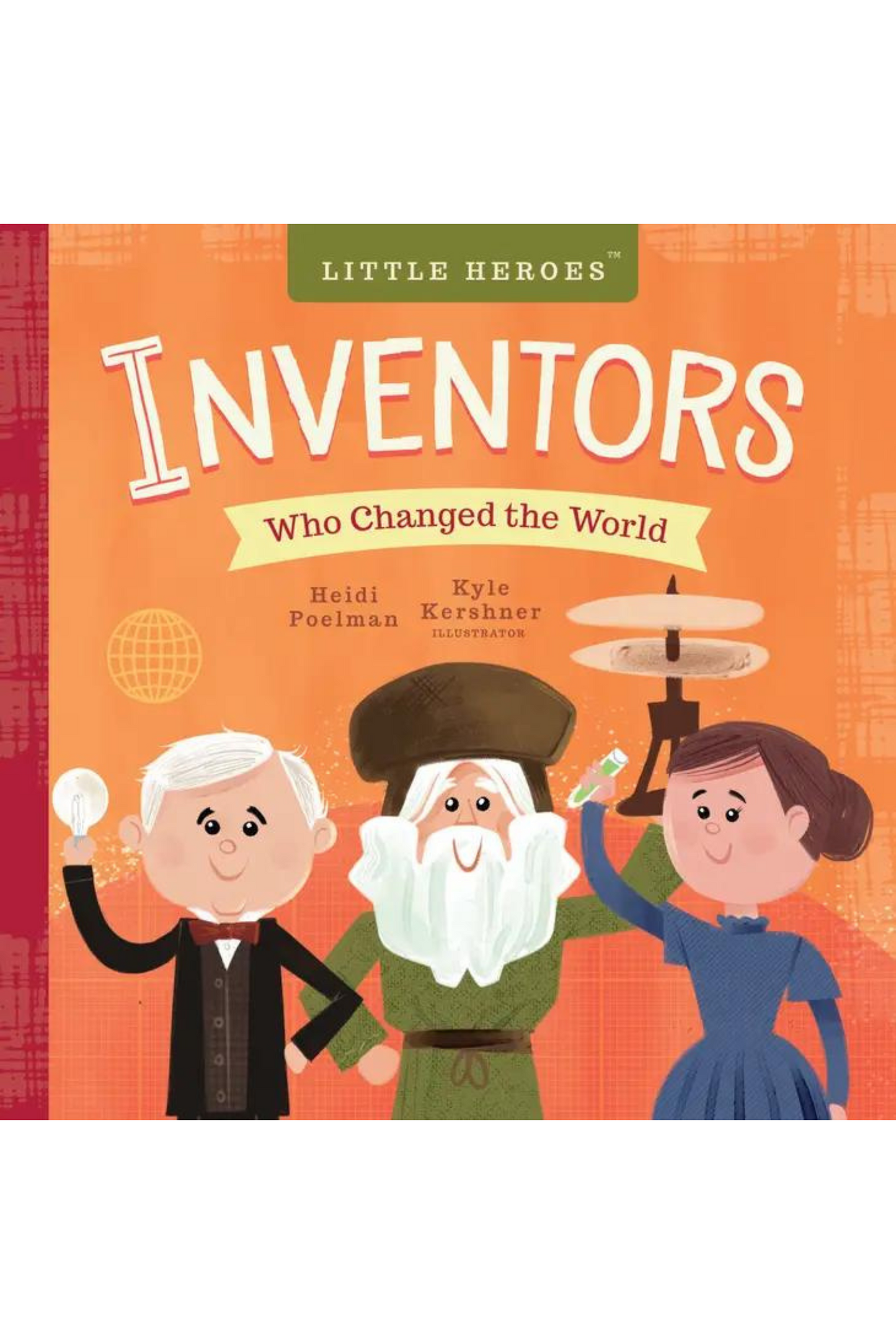 Inventors Who Changed The World Book